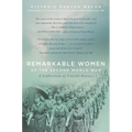 Remarkable Women of the Second World War: A Collection of Untold Stories - Hardcover