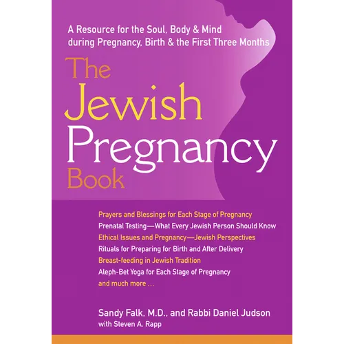 The Jewish Pregnancy Book: A Resource for the Soul, Body & Mind During Pregnancy, Birth & the First Three Months - Paperback