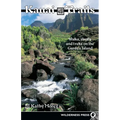 Kauai Trails: Walks Strolls and Treks on the Garden Island - Paperback