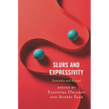 Slurs and Expressivity: Semantics and Beyond - Paperback