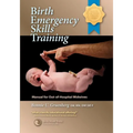 Birth Emergency Skills Training: Manual for Out-Of-Hospital Midwives - Paperback