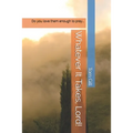 Whatever It Takes, Lord!: Do you love them enough to pray... - Paperback