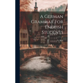 A German Grammar For English Students - Hardcover