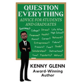Question Everything: Advice for Students and Graduates - Paperback