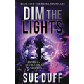 Dim the Lights: Book Five: The Weir Chronicles - Paperback