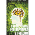 Frugal Living for Happiness & Freedom - Paperback