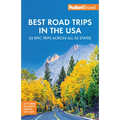 Fodor's Best Road Trips in the USA: The 52 Best Road Trips in America - Paperback