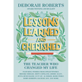 Lessons Learned and Cherished: The Teacher Who Changed My Life - Hardcover