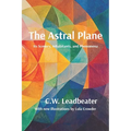The Astral Plane: Illustrated, annotated, and with a new introduction - Paperback