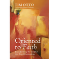 Oriented to Faith: Transforming the Conflict Over Gay Relationships - Hardcover