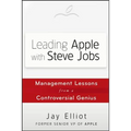 Leading Apple with Steve Jobs: Management Lessons from a Controversial Genius - Hardcover