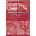 Genetics as Social Practice: Transdisciplinary Views on Science and Culture - Paperback