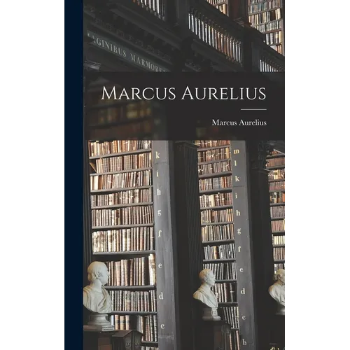 Marcus Aurelius - Hardcover