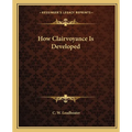 How Clairvoyance Is Developed - Paperback