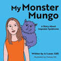 My Monster Mungo: A Story About Imposter Syndrome - Paperback