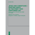 Jews and Christians - Parting Ways in the First Two Centuries Ce?: Reflections on the Gains and Losses of a Model - Paperback