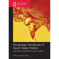 Routledge Handbook of South Asian Politics: India, Pakistan, Bangladesh, Sri Lanka, and Nepal - Paperback