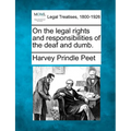 On the Legal Rights and Responsibilities of the Deaf and Dumb. - Paperback