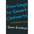 From Songs to Smart Contracts- An Introduction to Cyrpto - Paperback