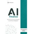 AI in Finance: AI for Business Book: How Artificial Intelligence is Transforming Finance, Banking, Investing, and Risk Management - Paperback