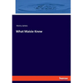 What Maisie Knew - Paperback