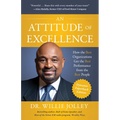 An Attitude of Excellence: How the Best Organizations Get the Best Performance from the Best People - Paperback