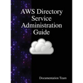 AWS Directory Service Administration Guide - Hardcover