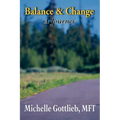 Balance & Change: A Journey - Paperback