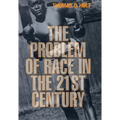 The Problem of Race in the Twenty-First Century - Paperback