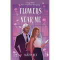 Flowers Near Me: Love Blooms in the Shadows of Olympus - Paperback