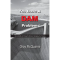 You Have a Dam Problem - Paperback