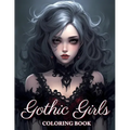 Gothic Girls Coloring Book: Beauties Gothic Fantasy Coloring Book Grayscale For Adults - Paperback