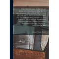 The Origin and Purpose of African Colonization. Being the Annual Discourse Delivered at the Sixty-sixth Anniversary of the American Colonization Socie - Paperback