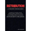 Retribution: A Teacher Strikes Back - Paperback