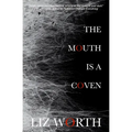 The Mouth Is A Coven - Paperback