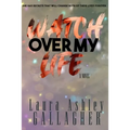 Watch Over My Life - Paperback