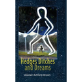 Hedges, Ditches and Dreams - Hardcover