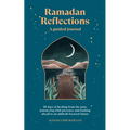 Ramadan Reflections: A Guided Journal: 30 Days of Healing from Your Past, Being Present and Looking Ahead to an Akhirah-Focused Future - Paperback