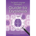 The Speech-Language Pathologist's Guide to Dyslexia - Paperback