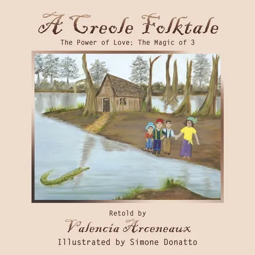 A Creole Folktale: The Power of Love; the Magic of 3 - Paperback