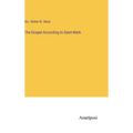The Gospel According to Saint Mark - Hardcover