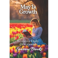 May is Growth: Women's Daily Devotional - Paperback