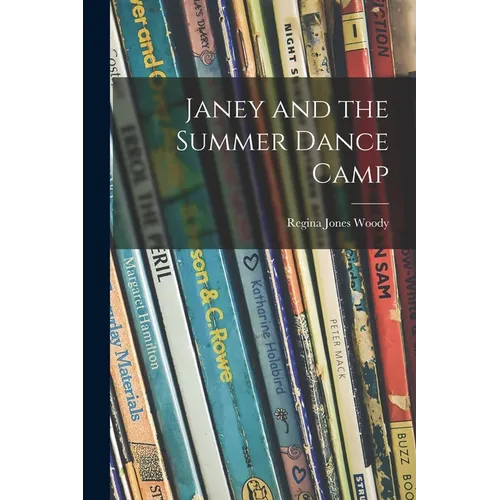 Janey and the Summer Dance Camp - Paperback