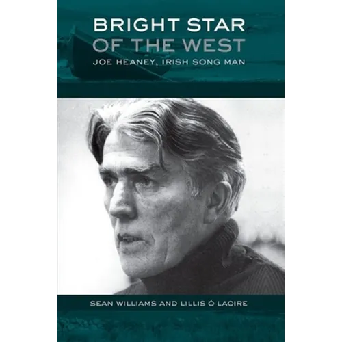 Bright Star of the West: Joe Heaney, Irish Song Man - Paperback