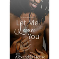 Let Me Love You - Paperback