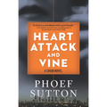 Heart Attack and Vine: A Crush Mystery - Hardcover