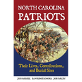 North Carolina Patriots: Their Lives, Contributions, and Burial Sites - Paperback