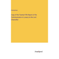 Copy of the Twenty-Fifth Report of the Commissioners in Lunacy to the Lord Chancellor - Hardcover