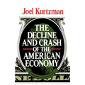 The Decline and Crash of the American Economy - Paperback