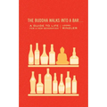 The Buddha Walks Into a Bar . . .: A Guide to Life for a New Generation - Paperback